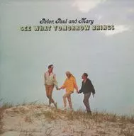 PETER. PAUL AND MARY / SEE WHAT TOMORROW BRINGS[輸入盤]
