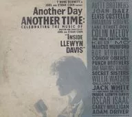 Various Artists / ANOTHER DAY. ANOTHER TIME CELEBRATING THE MUSIC OF ‘INSIDE LLEWYN DAVIS’[輸入盤]