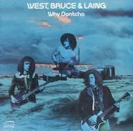 WEST. BRUCE ＆ LAING / WHY DONTCHA[輸入盤]
