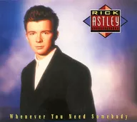 RICK ASTLEY / WHENEVER YOU NEED SOMEBODY[輸入盤]