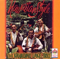 THE KAHAUANU LAKE TRIO / Hawaiian Style[輸入盤]