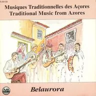 Belaurora / Musiques Traditionnelles des Acores Traditional Music from Azores[輸入盤]