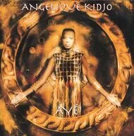 ANGELIQUE KIDJO / AYE[輸入盤]