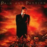 PAIN ＆ PASSION / DON’T THINK TOMORROW[輸入盤]