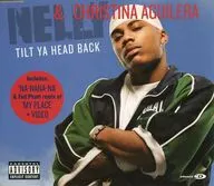 NELLY ＆ CHRISTINA AGUILERA / TILT YA HEAD BACK[輸入盤]
