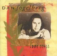 DAN FOGELBERG / Love Songs[輸入盤]