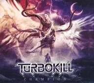 TURBOKILL / CHAMPION[輸入盤]