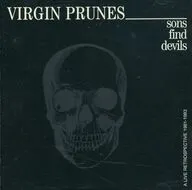 VIRGIN PRUNES / sons find devils[輸入盤]