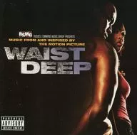 WAIST DEEP MUSIC FROM AND INSPIRED BY THE MOTION PICTURE [Import Edition]