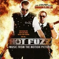 HOT FUZZ -MUSIC FROM THE MOTION PICTURE [import version]