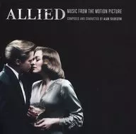 「 ALLIED 」 MUSIC FROM THE MOTION PICTURE [import edition]