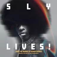 SLY LIVES!(AKA THE BURDEN OF BLACK GENIUS) ORIGINAL MOTION PICTURE SOUNDTRACK[輸入盤]
