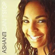 ASHANTI / CAN’T STOP[輸入盤]