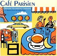 Cafe Parisien/Chansons.Accordeons.Croissants[进口盘]