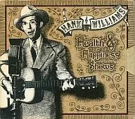 HANK WILLIAMS / Health ＆ Happiness Shows[輸入盤]