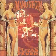 MANO NEGRA / PUTA’S FEVER[輸入盤]