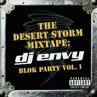 DJ ENVY / THE DESERT STORM MIXTAPE DJ ENVY BLOK PARTY VOL. 1 [Import Edition]