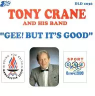 TONY CRANE / GEE! BUT IT'S GOOD [import edition]