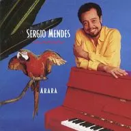 SERGIO MENDES / ARARA [import edition]