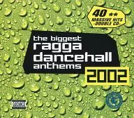 VARIOUS ARTISTS / the biggest ragga dancehall anthems 2002[輸入盤]