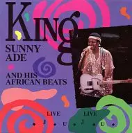 KING SUNNY ADE / KING SUNNY ADE AND HIS AFRICAN BEATS Live Live Juju[輸入盤]