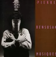 PIERRE BENSUSAN / Musiques [versión importada]