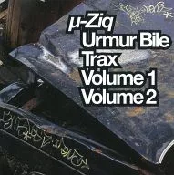 μ-Ziq/Urmur Bile Trax Volume1Volume2[进口盘]