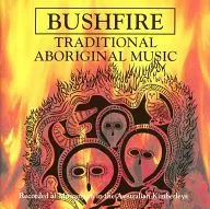 VARIOUS ARTISTS/BUSHFIRE・Traditional Aboriginal Music[進口盤]