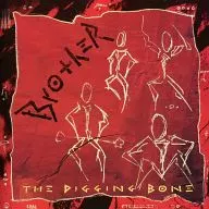 Brother/THE DIGGING BONE[進口盤]