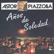 ASTOR PIAZZOLLA  / Anos de Soledad[輸入盤]