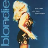 BLONDIE / REMIXED REMADE REMODELED[輸入盤]