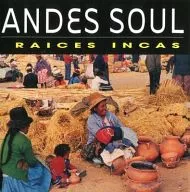 RAICES INCAS / Andes Soul[輸入盤]