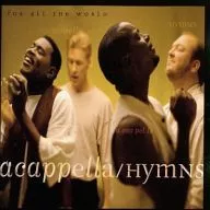 ACAPPELLA/HYMNS:for all the world[进口盘]