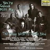 THE MUDDY WATERS TRIBUTE BAND WITH SPECIAL GUESTS / YOU' REGONNA MISS ME (WHEN I'M DEAD & GONE) [Imported Edition]