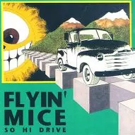 FLYIN'MICE/SO HI DRIVE[进口盘]