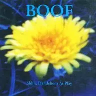 BOOF / Shhh .Dandelions At Play[輸入盤]