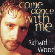 Richard Wood/come dance with me[進口盤]