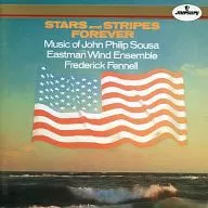 FREDERICK FENNELL、EASTMAN WIND ENSEMBLE / STARS snd STRIPES FOREVER[輸入盤]