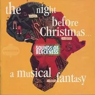THE SOUNDS OF BLACKNESS / the night before Christmas a musical fantasy [import edition]
