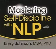 Kerry Johnson(Read)/Mastering Self-Discipline with NLP(UNABRIDGED)[進口盤]