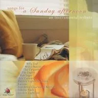 songs for Sunday afternoon - An Instrumental Tribute[輸入盤]