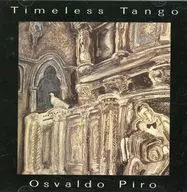 OSVALDO PIRO / TIMELESS TANGO[輸入盤]