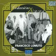 FRANCISCO LOMUTO / FRANCISCO LOMUTO 1931/1950[輸入盤]