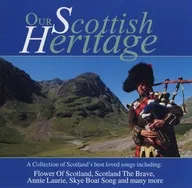 Various Artists / OUR SCOTTISH HERITAGE[輸入盤]