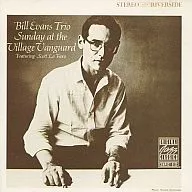 BILL EVANS / SUNDAY AT THE VILLEGE VANGUARD [import edition]