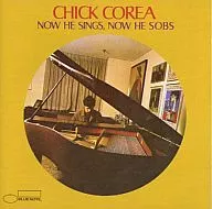CHICK COREA/NOW HE SINGS, NOW HE SOBS [Versão importada]