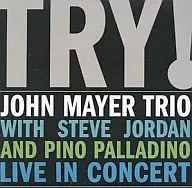 JOHN MAYER TRIO/TRY！[進口盤]