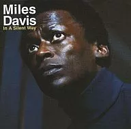 Miles Davis / In A Silent Way [Import Edition]