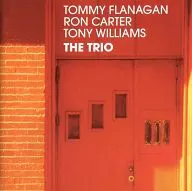 TOMMY FLANAGAN / RON CARTER / TONY WILLIAMS / THE TRIO [versión importada]