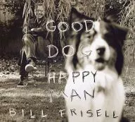 Bill Frisell / Good Dog Happy Man[輸入盤]